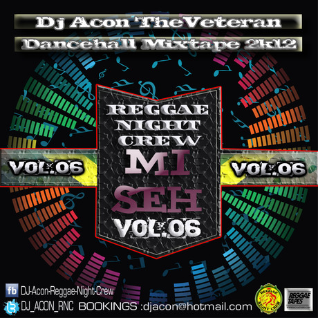 Reggae Night Crew – Mi Seh Vol 06 2012 @DJ_ACON_RNC