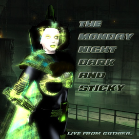 The Monday Night Dark and Sticky (Live from Gothika)