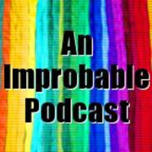 An Improbable Podcast