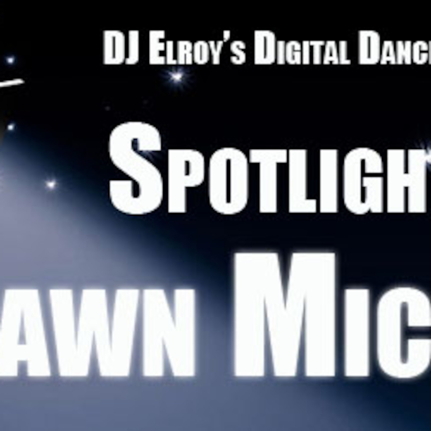 Digital Dancefloor ::: Spotlight On: Shawn Michael