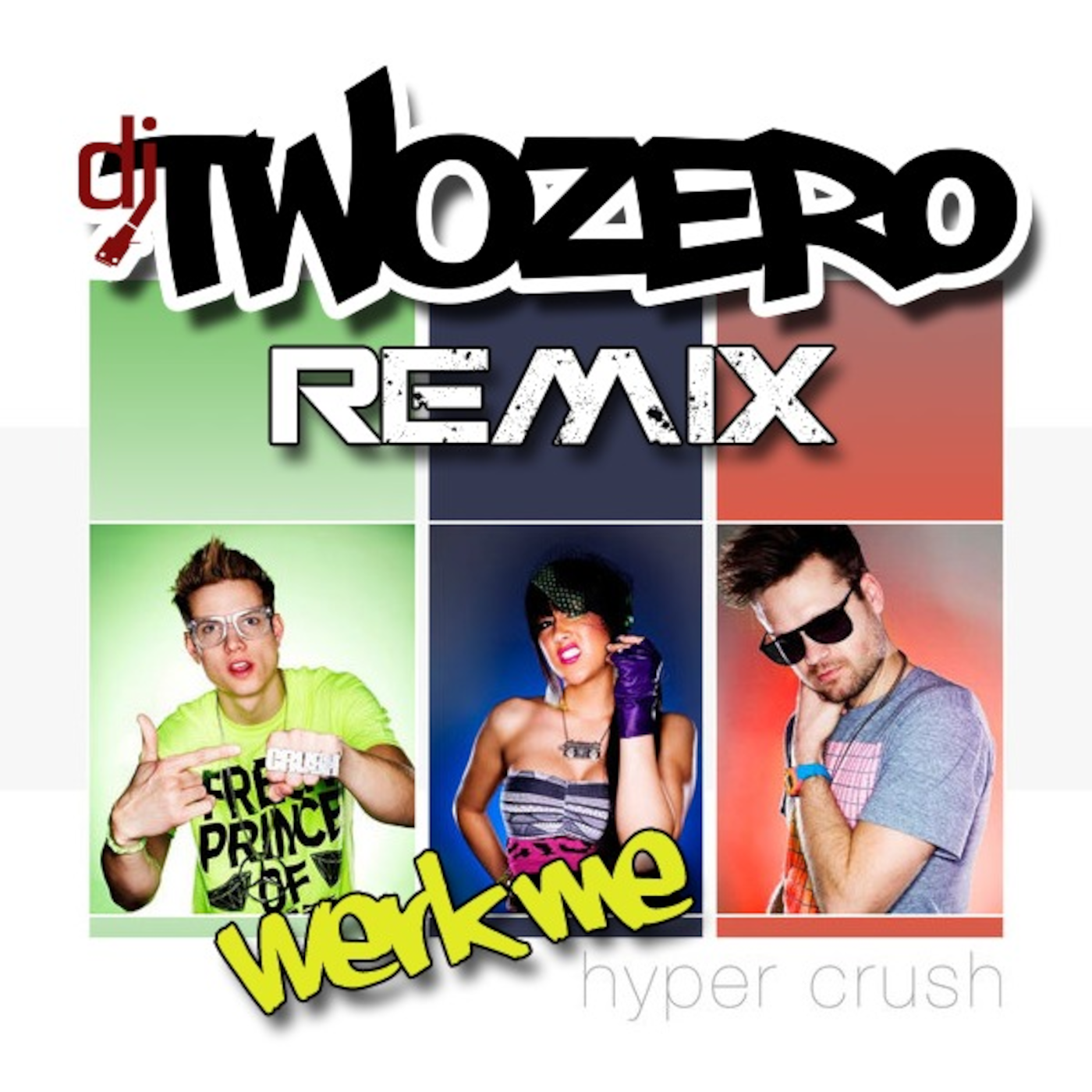 Episode 3: RMX: Hyper Crush - Werk Me (DJ TWOZERO Remix)