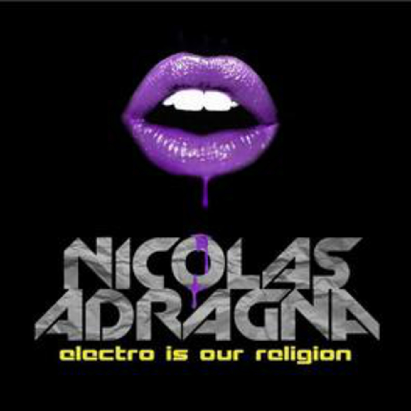 Nicolas Adragna : Electro is Our Religion #11
