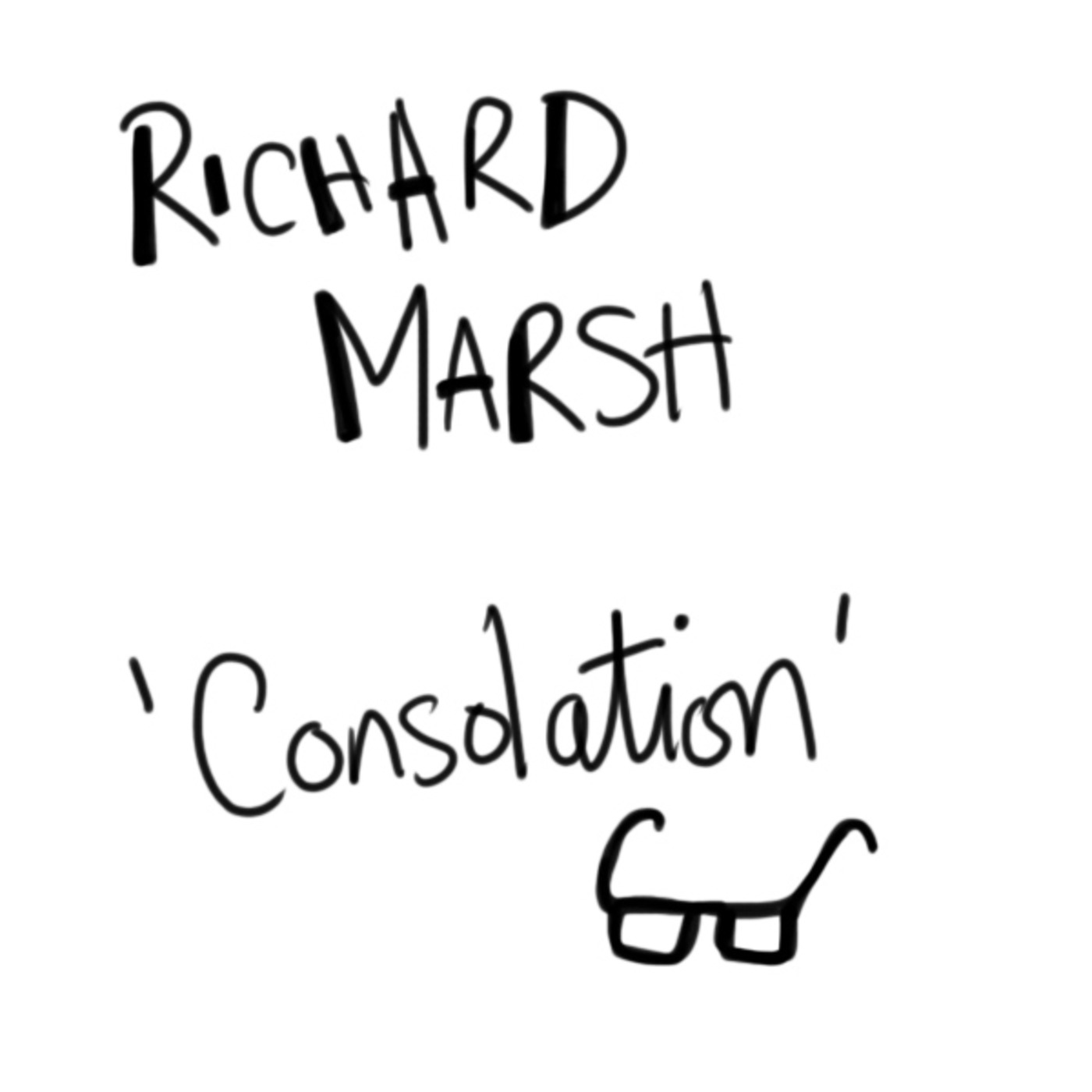 Richard Marsh - 'Consolation'