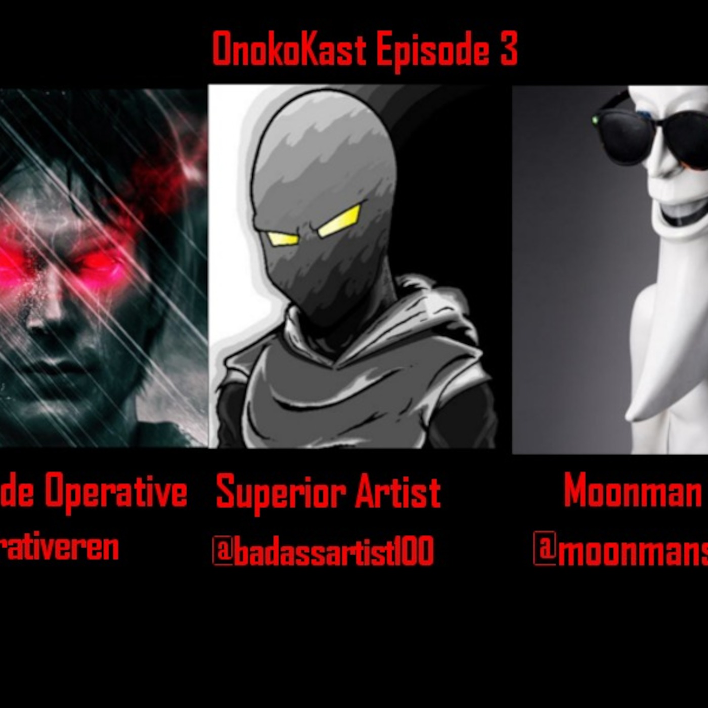 Onokast Episode 3: RenegadeOperative & TheSuperiorArtist