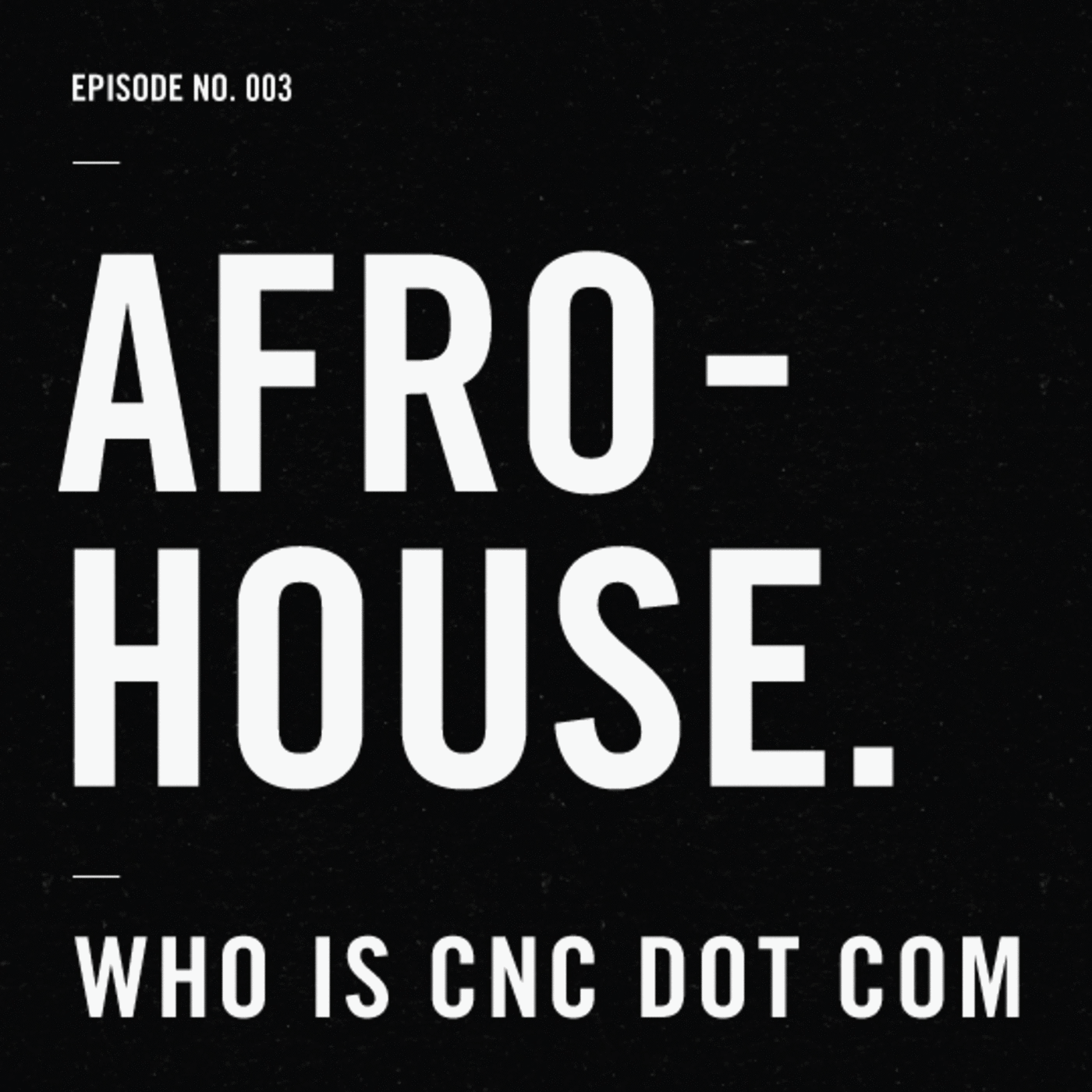 Episode003 AfroHOUSE.