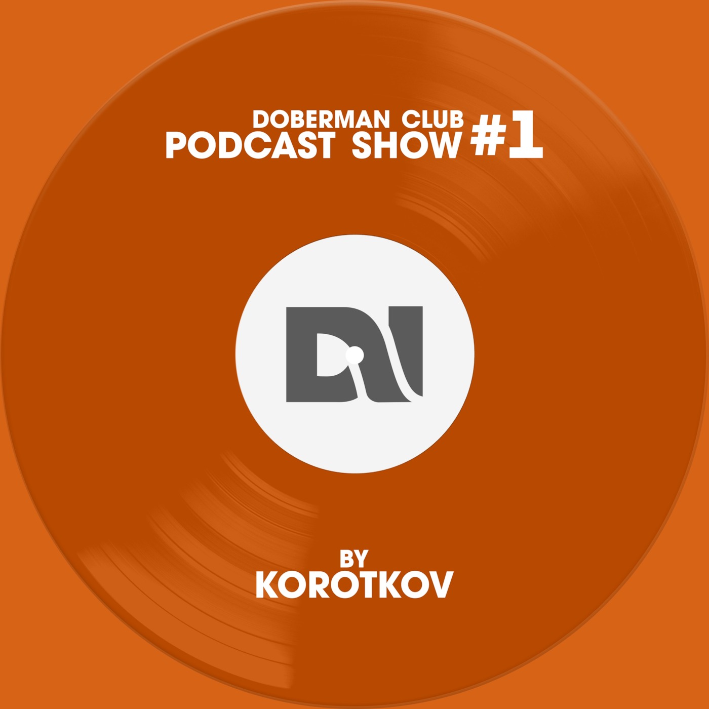 DOBERMAN CLUB PODCAST SHOW No. 1 BY KOROTKOV