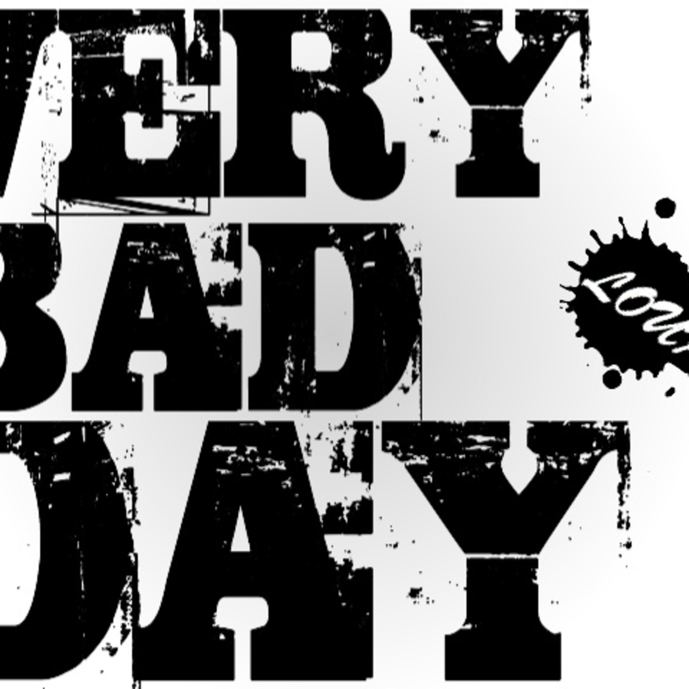 EPISODE 4 - VERY BAD DAY