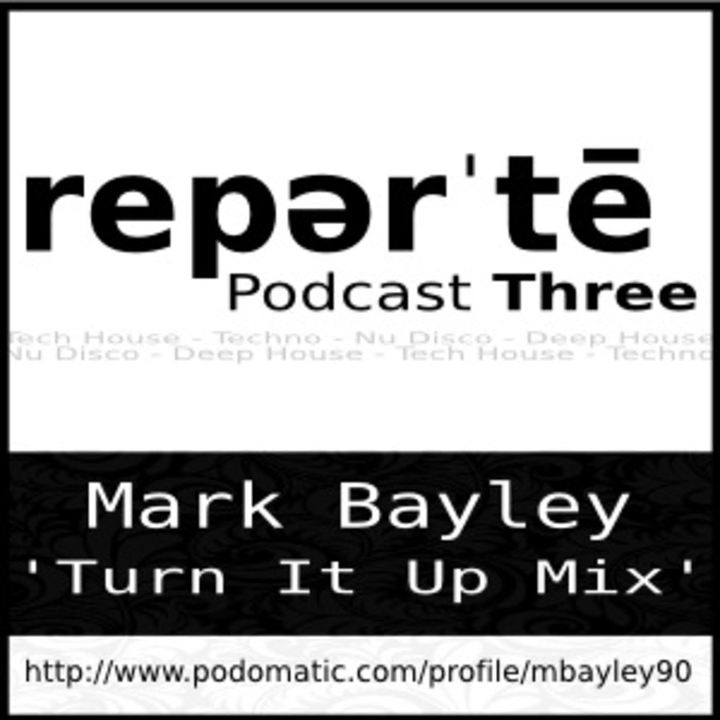 Episode 3 - Mark Bayley - Turn It Up Mix