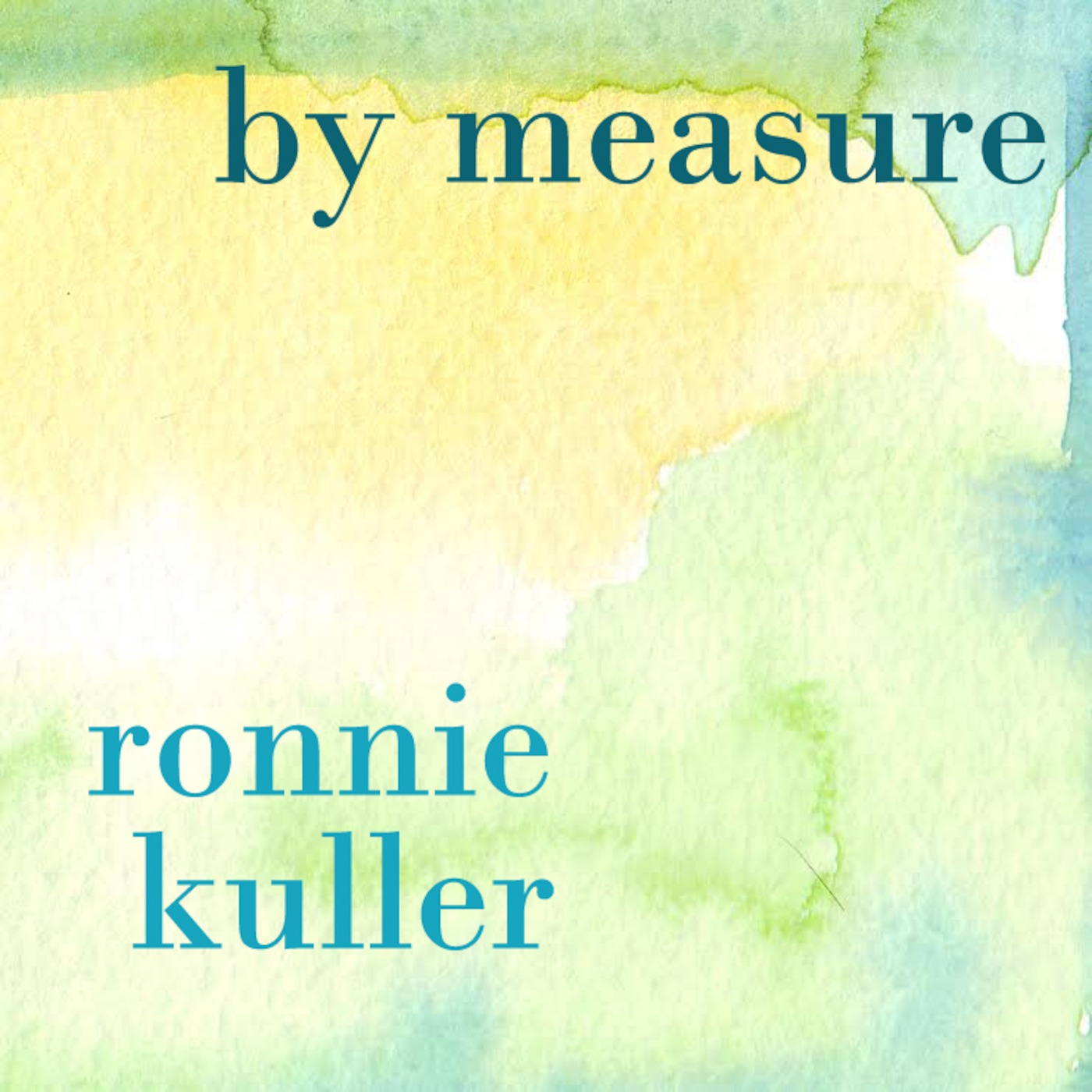 By Measure: Ronnie Kuller