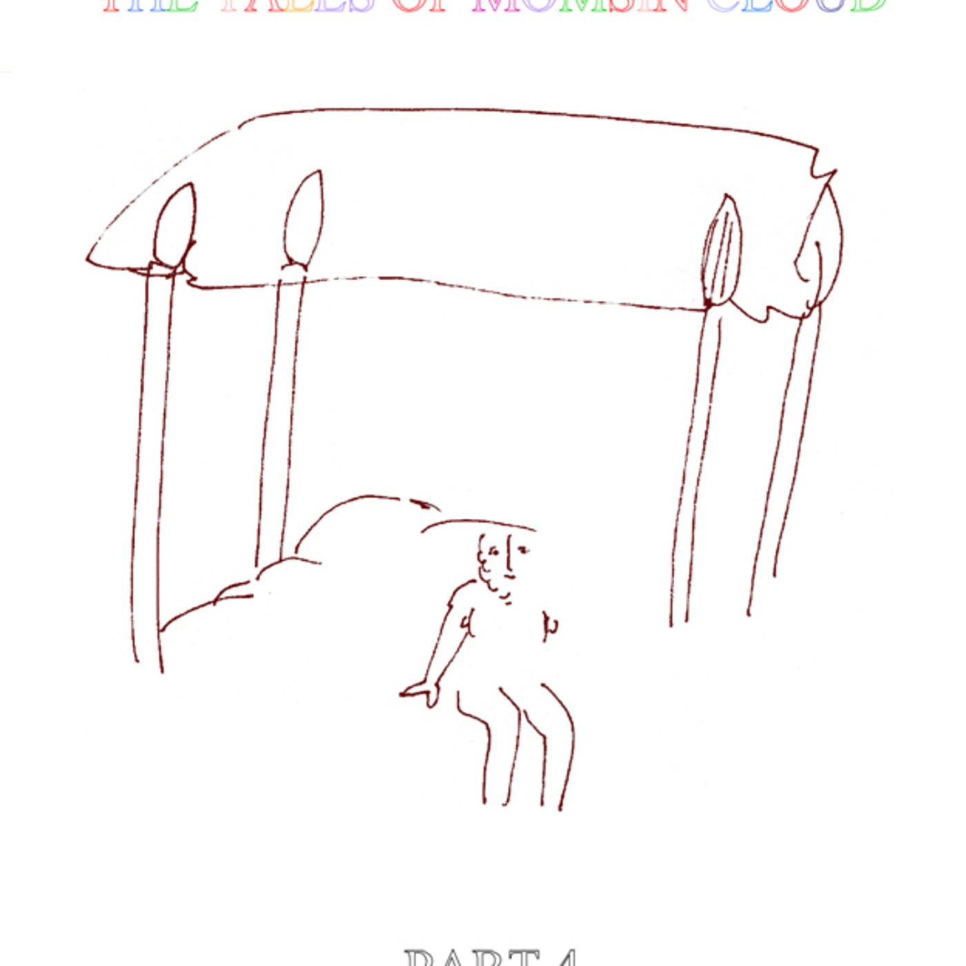 The Tales of Momsin Cloud, PART 4