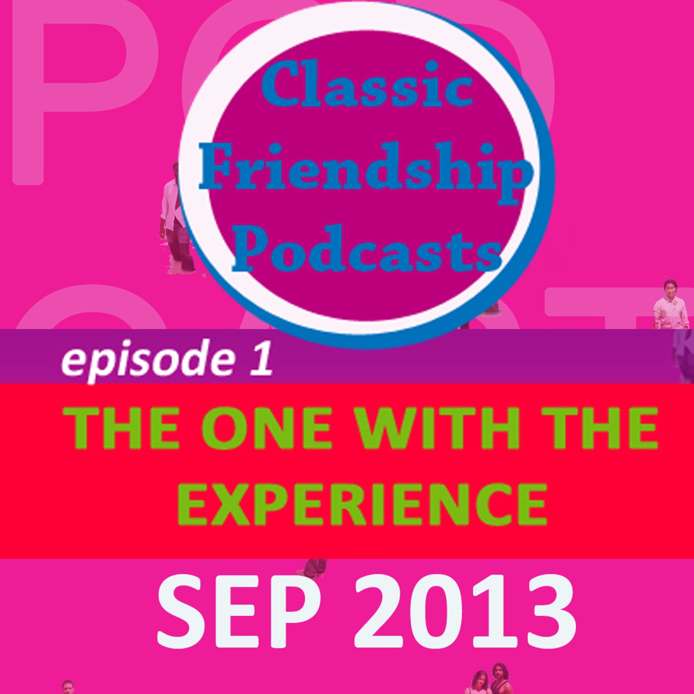 Episode 1 The One With The Experience