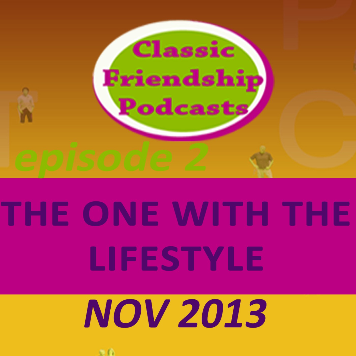 Episode 2: The One With The Lifestyle
