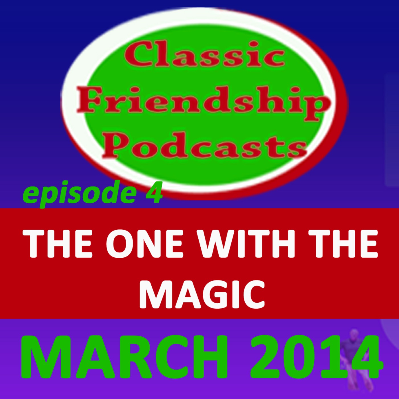 Episode 4 The One With The Magic