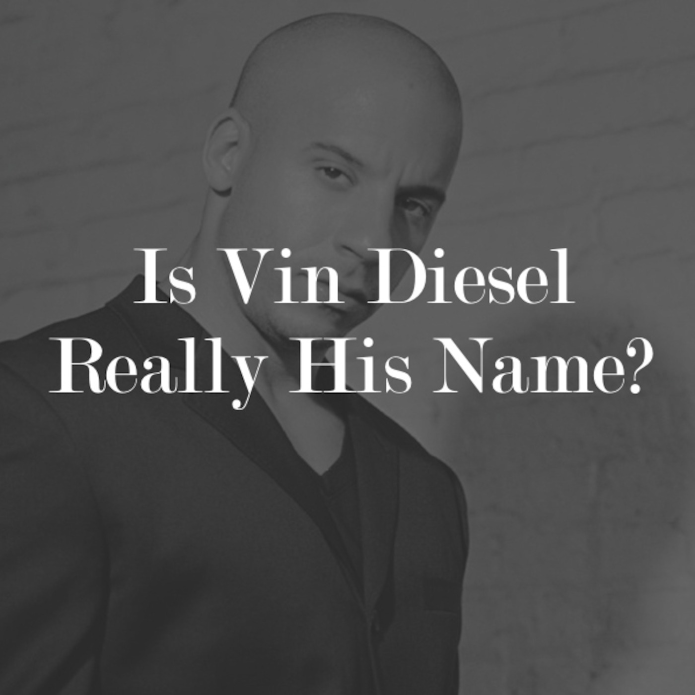 Episode 6 - Is Vin Diesel Really His Name? (ft Noah and almost Jill)