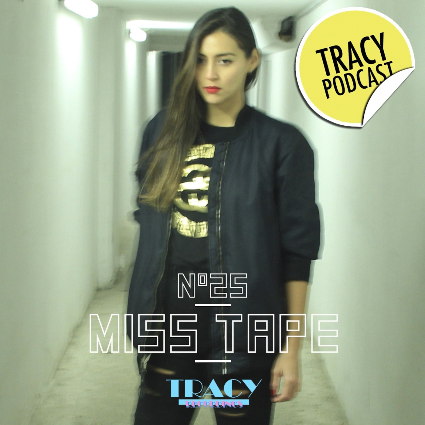 Tracy Podcasts Episode 25: Miss Tape