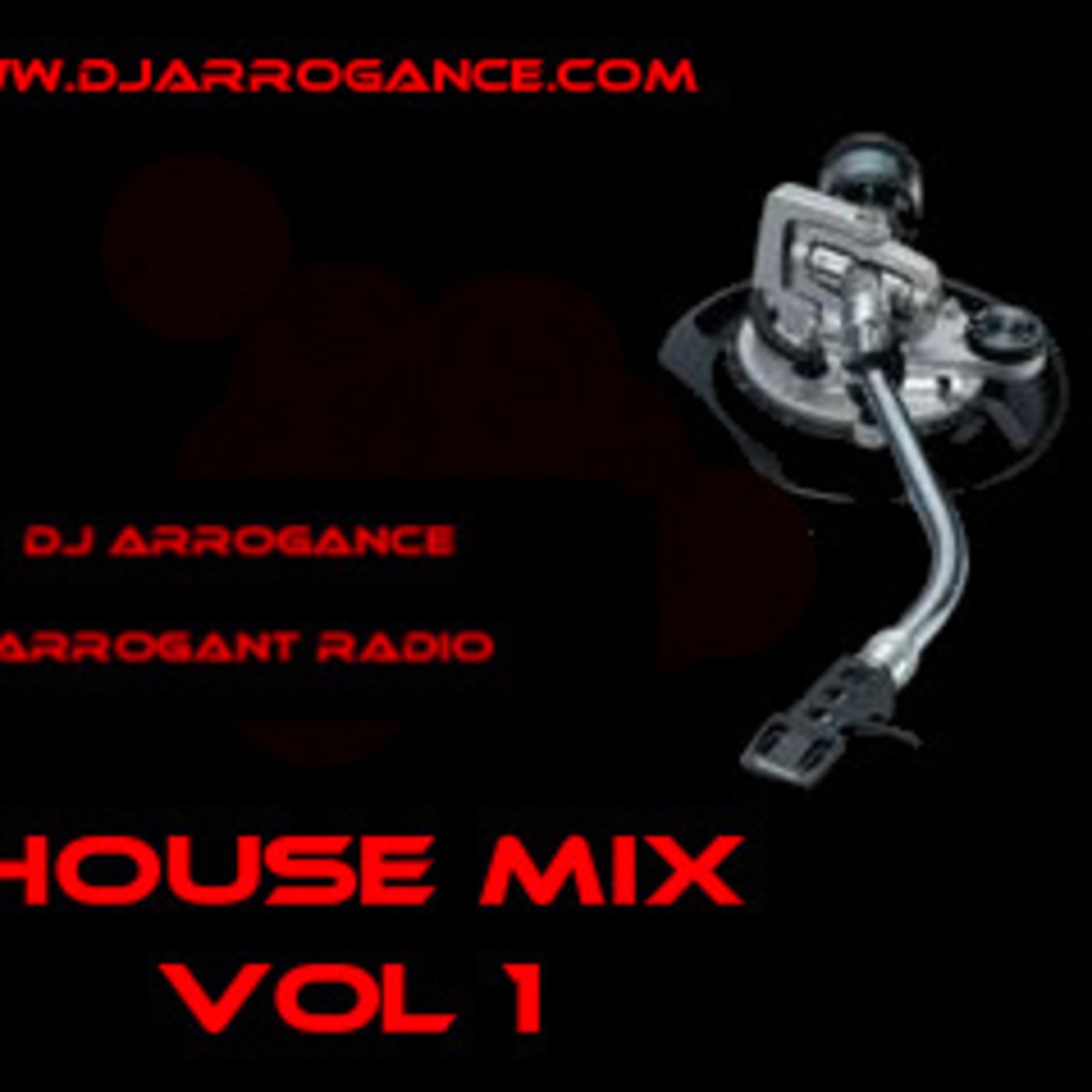 2011 Arrogant Radio House Mix Vol I