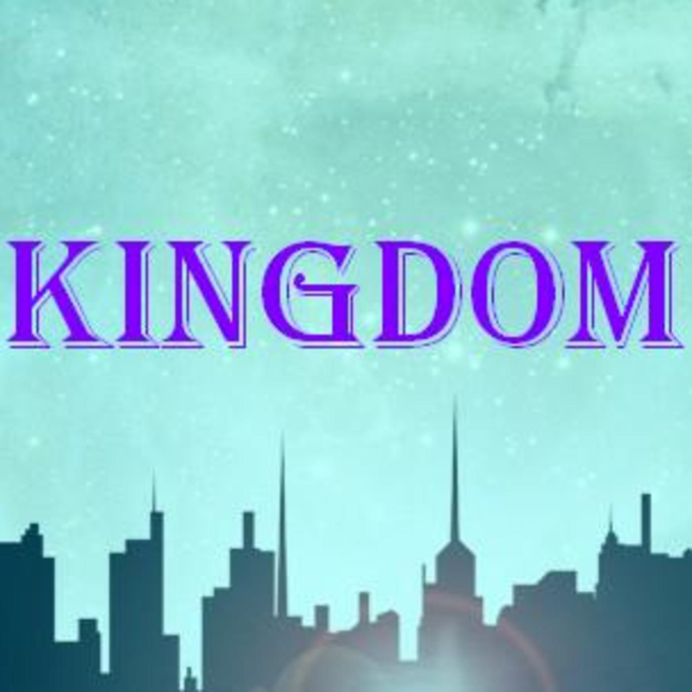 Kingdom Life Part 1