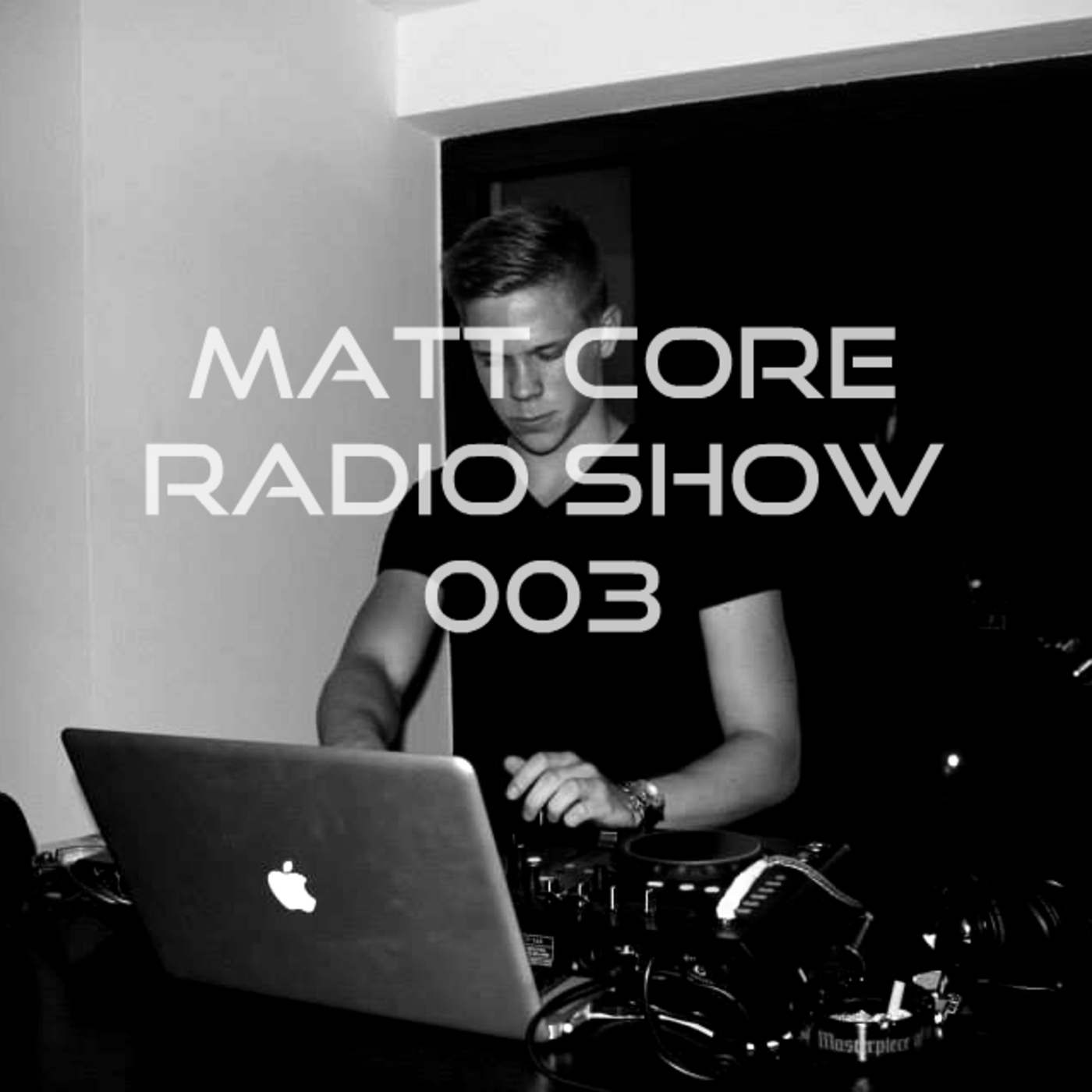MATT CORE RADIO SHOW 003 - TRIBUTE TO ORCIERES 2014