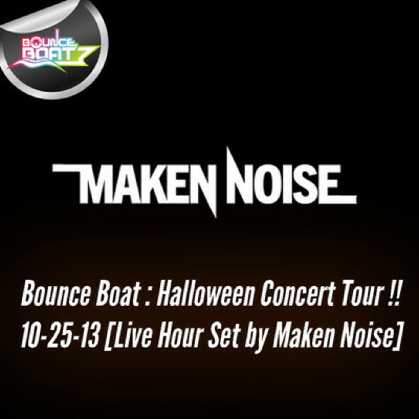 Maken Noise\'s ((HEAVY EDM SOUND)) Podcast