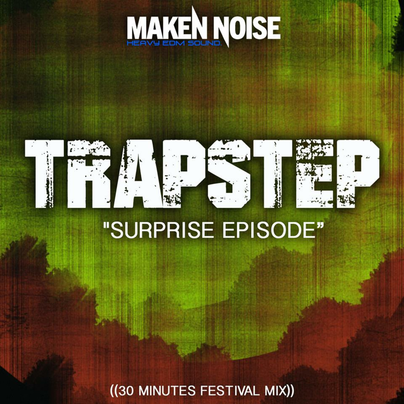 Maken Noise\'s ((HEAVY EDM SOUND)) Podcast