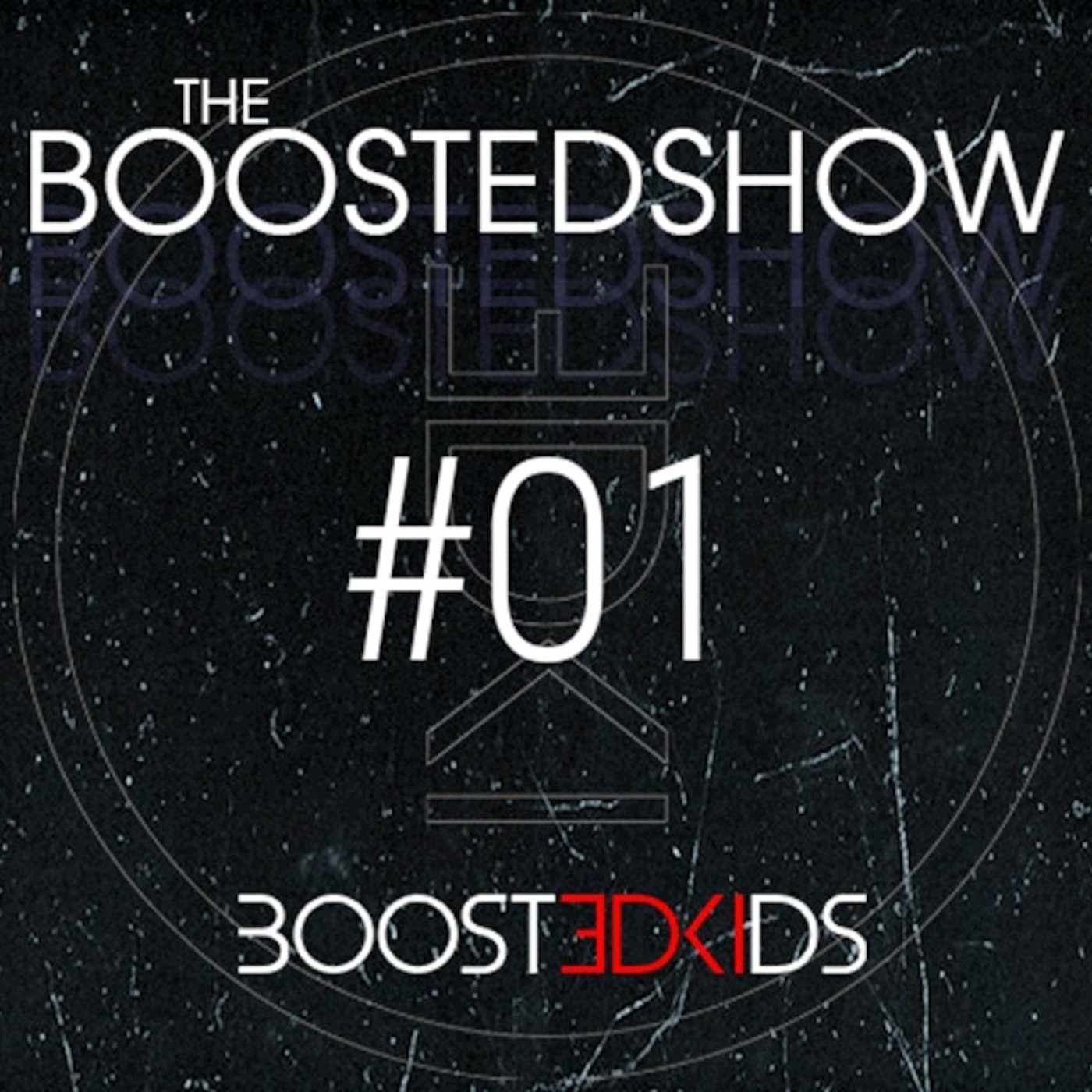 BOOSTEDKIDS pres. THE BOOSTEDSHOW – Episode 01