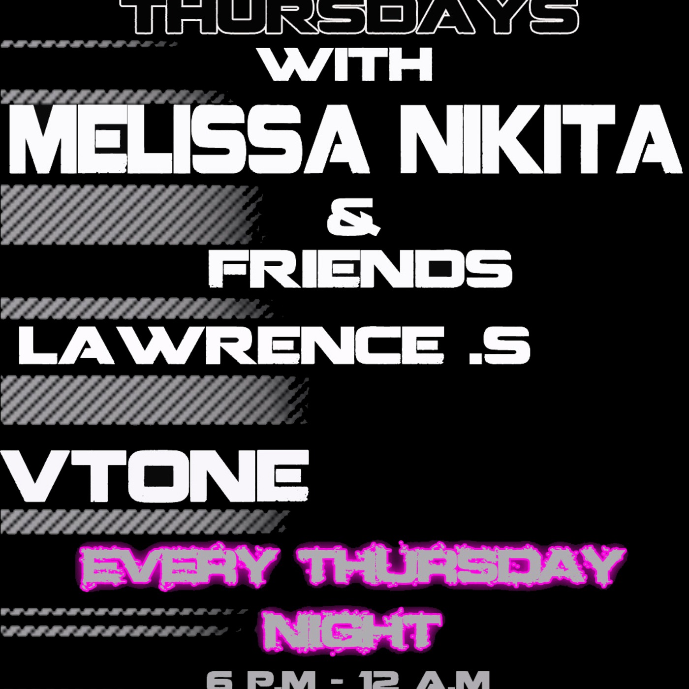 CLUBRADIONYC.FM & VIP CLUBLIFE PRODUCTIONS PRESENT - TECHTASTIK THURSDAYS with MELISSA NIKITA & FRIENDS EP2