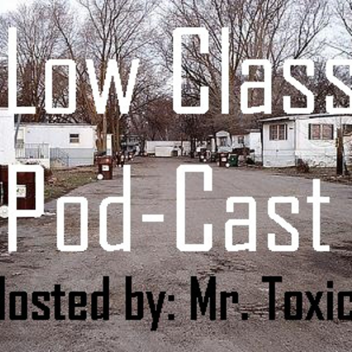 Low Class Podcast - Episode 1: Exposing The Music Industry