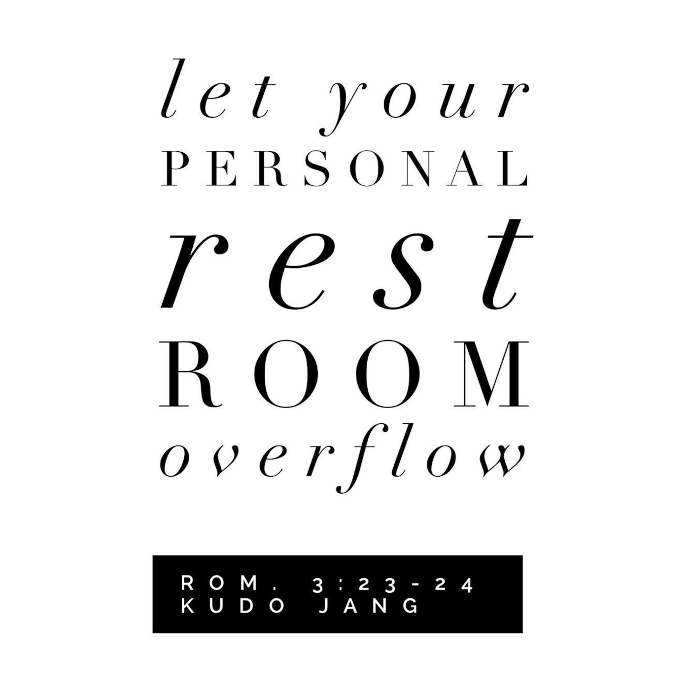 Let your personal rest room overflow