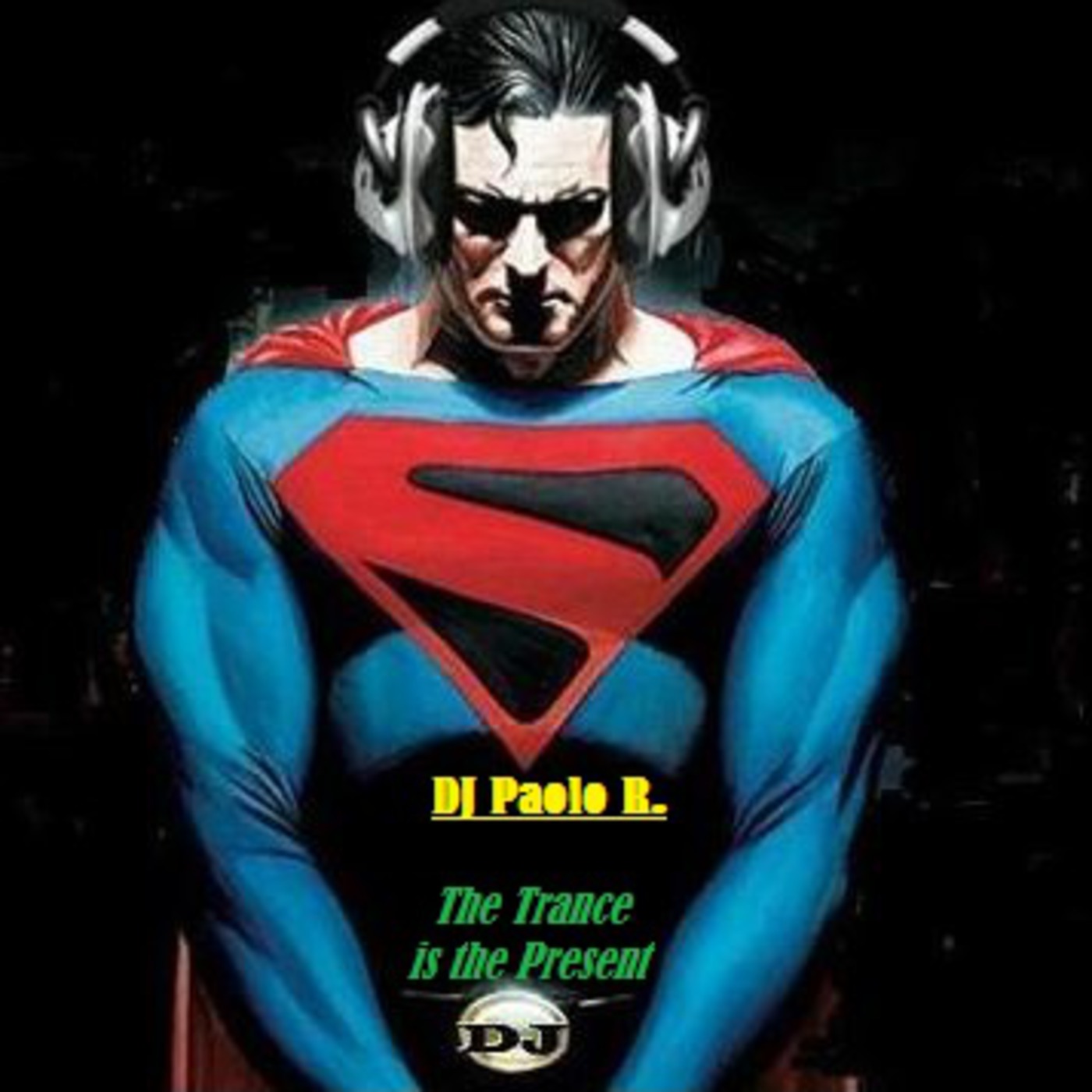 DJ Paolo R. --The Trance is the Present--