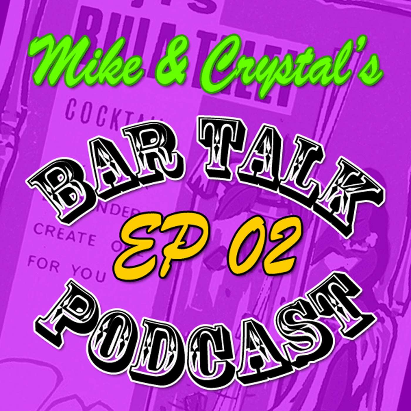 Mike and Crystal's Bar Talk episode 02