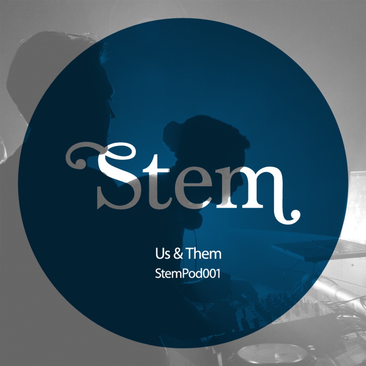 Stem Podcast 001 - Us & Them