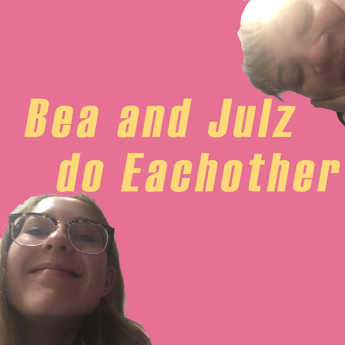 01 Bea and Julz Do Eachother