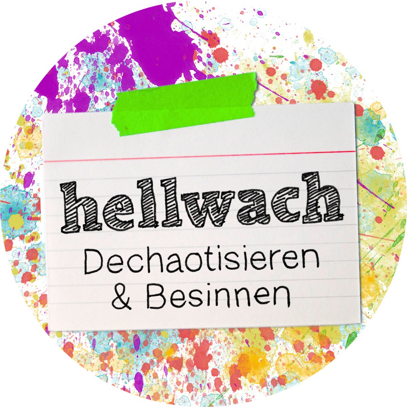 Hellwach - Dechaotisieren und Besinnen 1