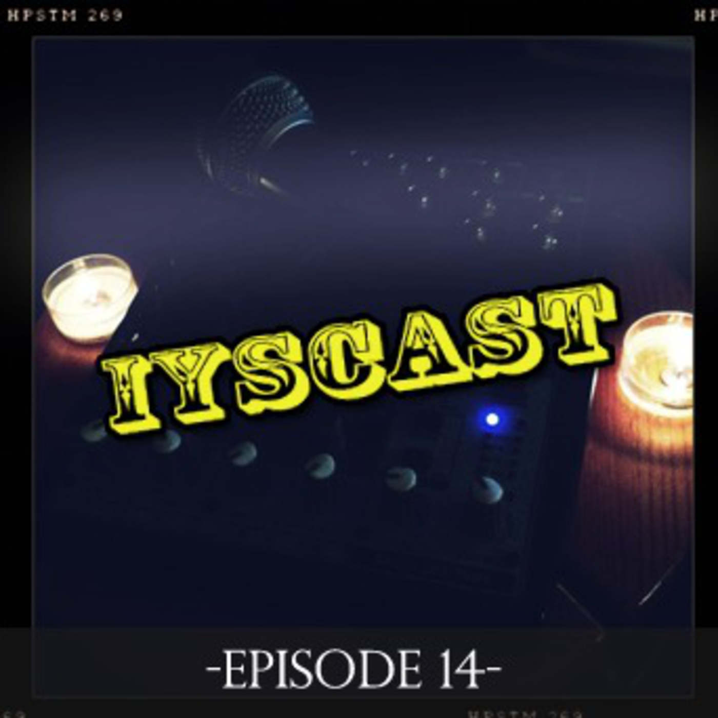 IysCast Episode 14