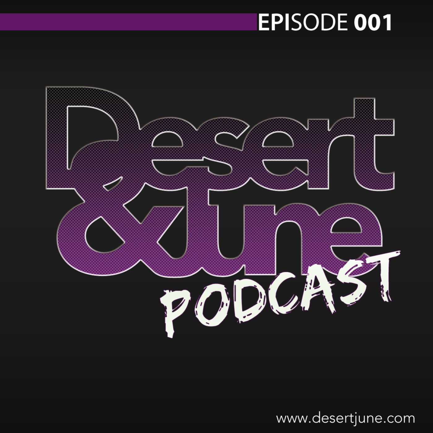 Episode 001 - mixed by Desert & June