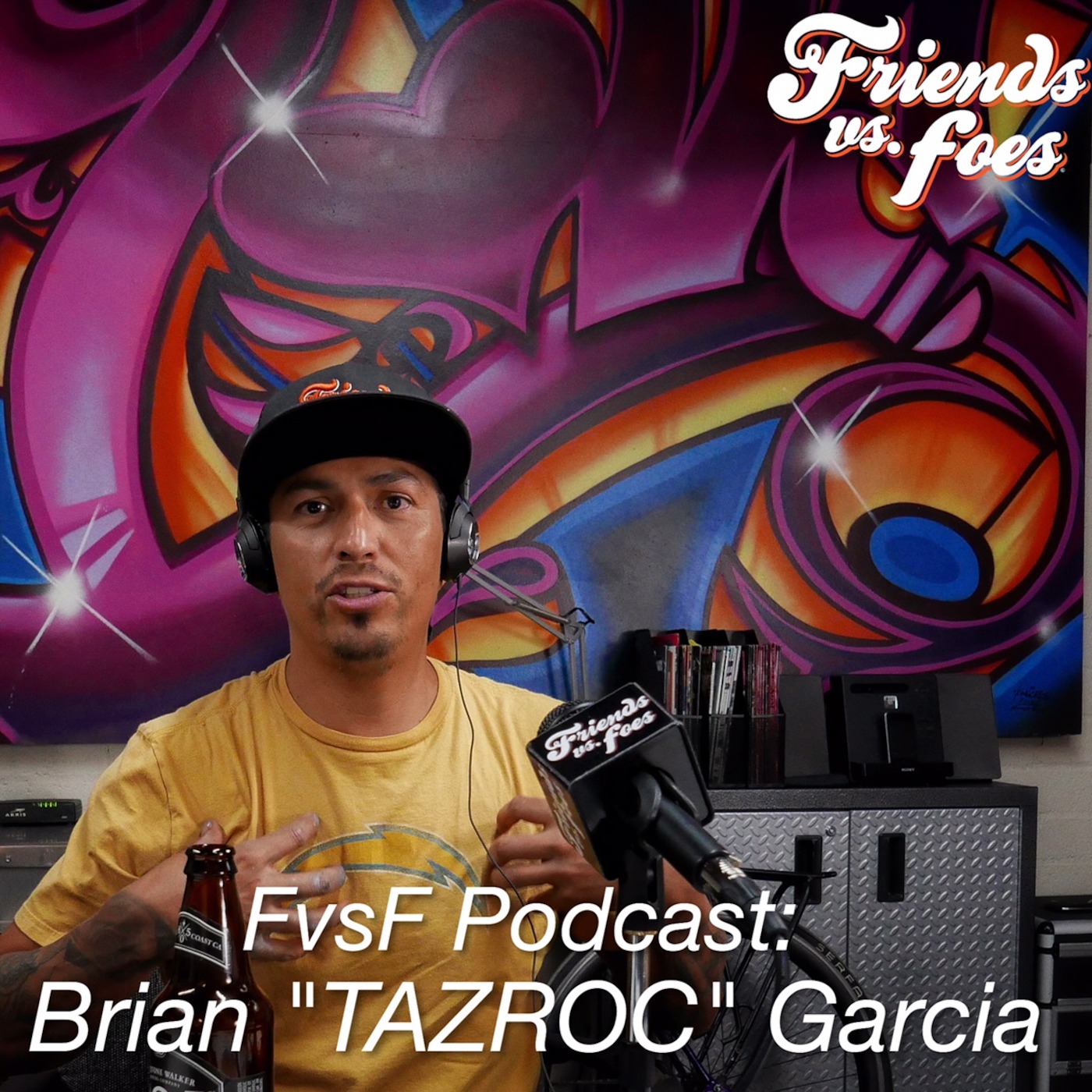 Friends vs. Foes Podcast: Episode 7, Brian "Tazroc" Garcia