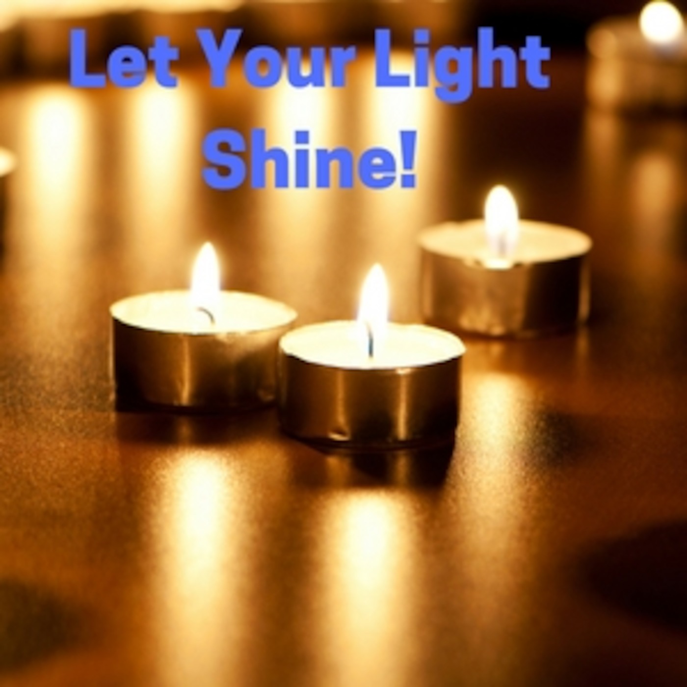 Let Your Light Shine!