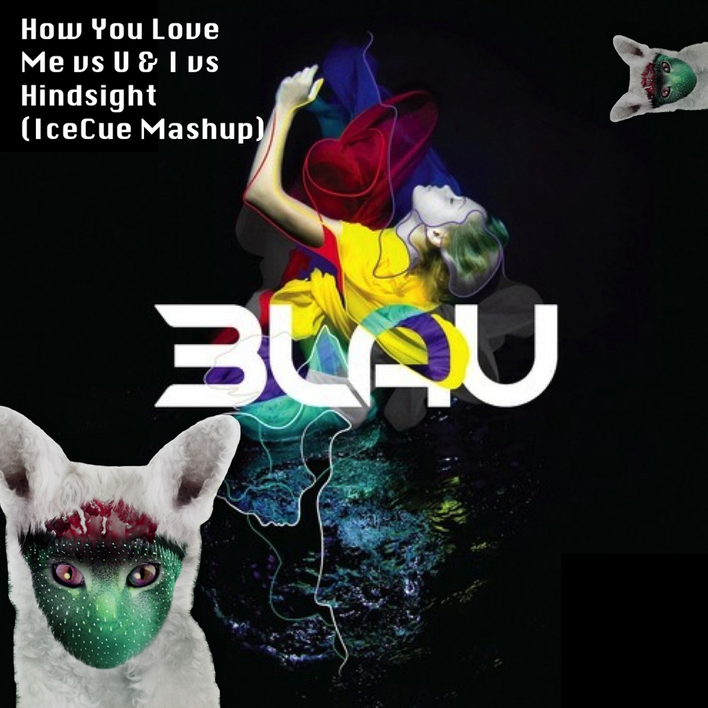 How You Love Me Vs U & I Vs Hindsight (IceCue Mashup)
