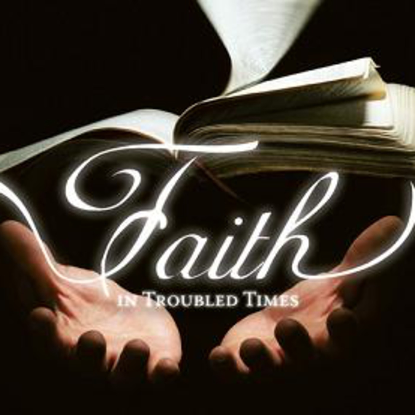 Faith in Troubled Times