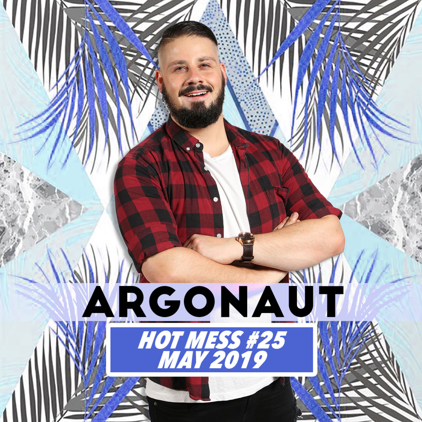 Argonaut - Hot Mess 25 - May 2019