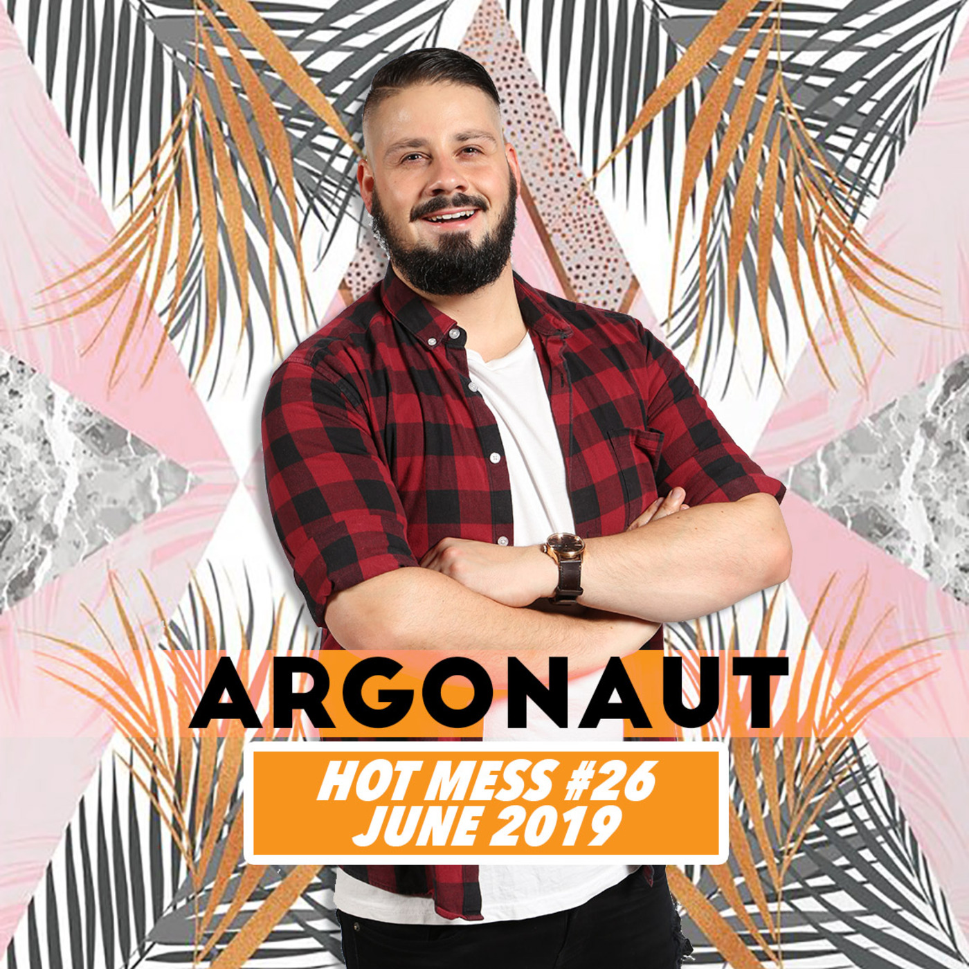 Argonaut - Hot Mess 26 - June 2019