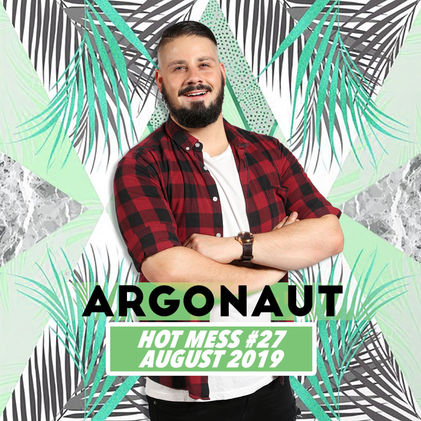 Argonaut - Hot Mess 27 - August 2019