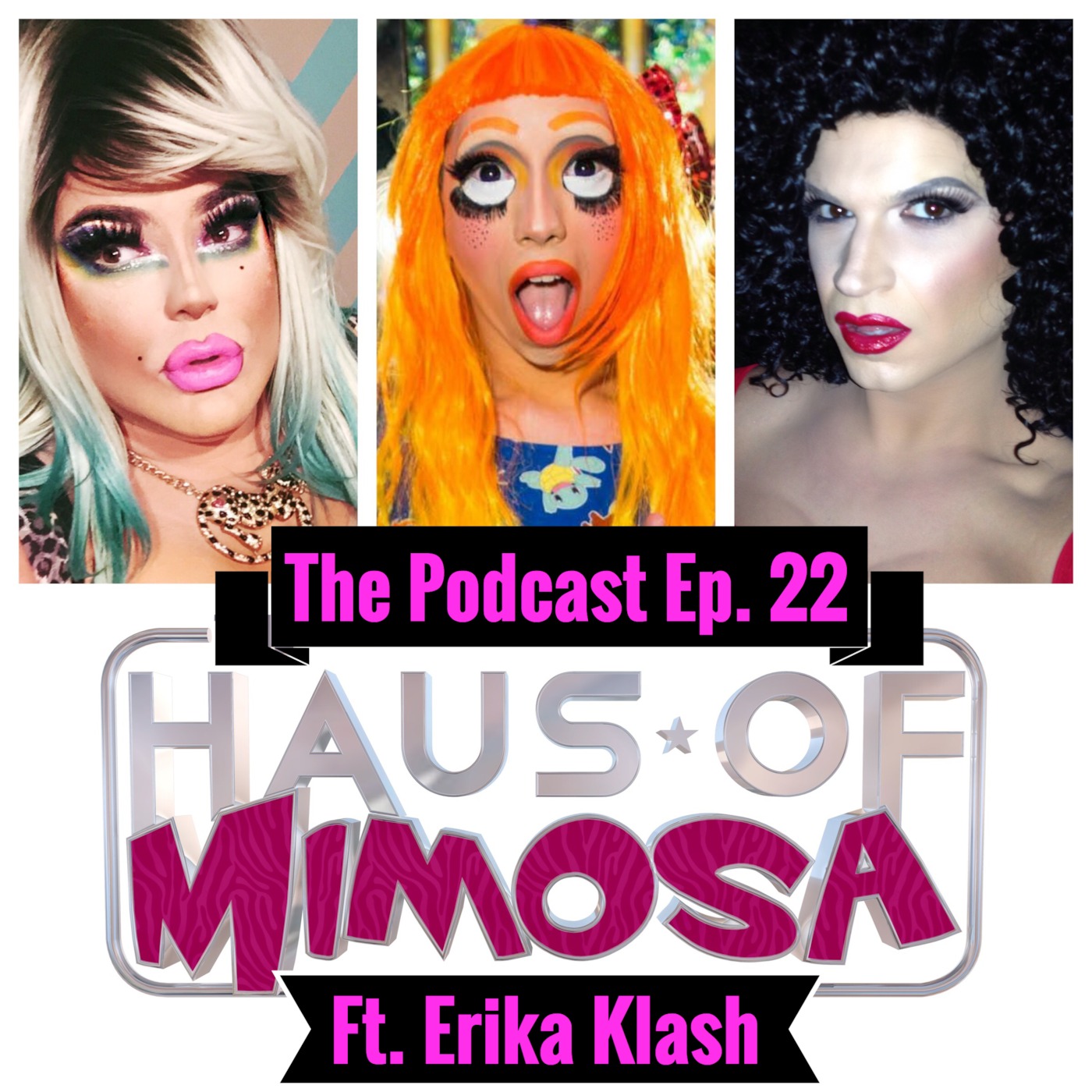 Haus of Mimosa:  The Podcast  Ep. 22  “Klash of the Gamer Princess Anime Clown: Erika Klash” episode artwork