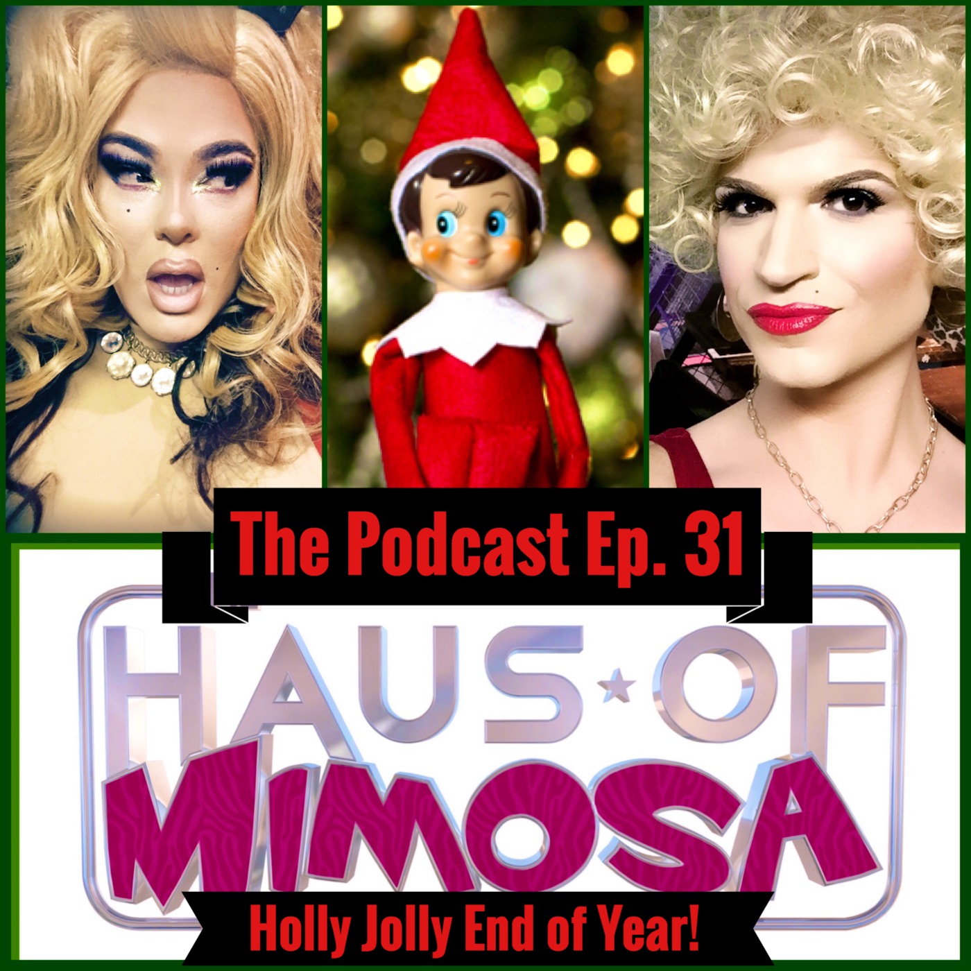 Haus of Mimosa:  The Podcast  Ep. 31  “Holly Jolly Christmas Special!"