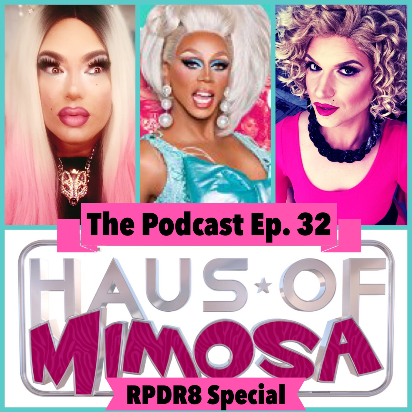 RuPaul's Drag Race Special! Haus of Mimosa: The Podcast Ep. 32 episode artwork