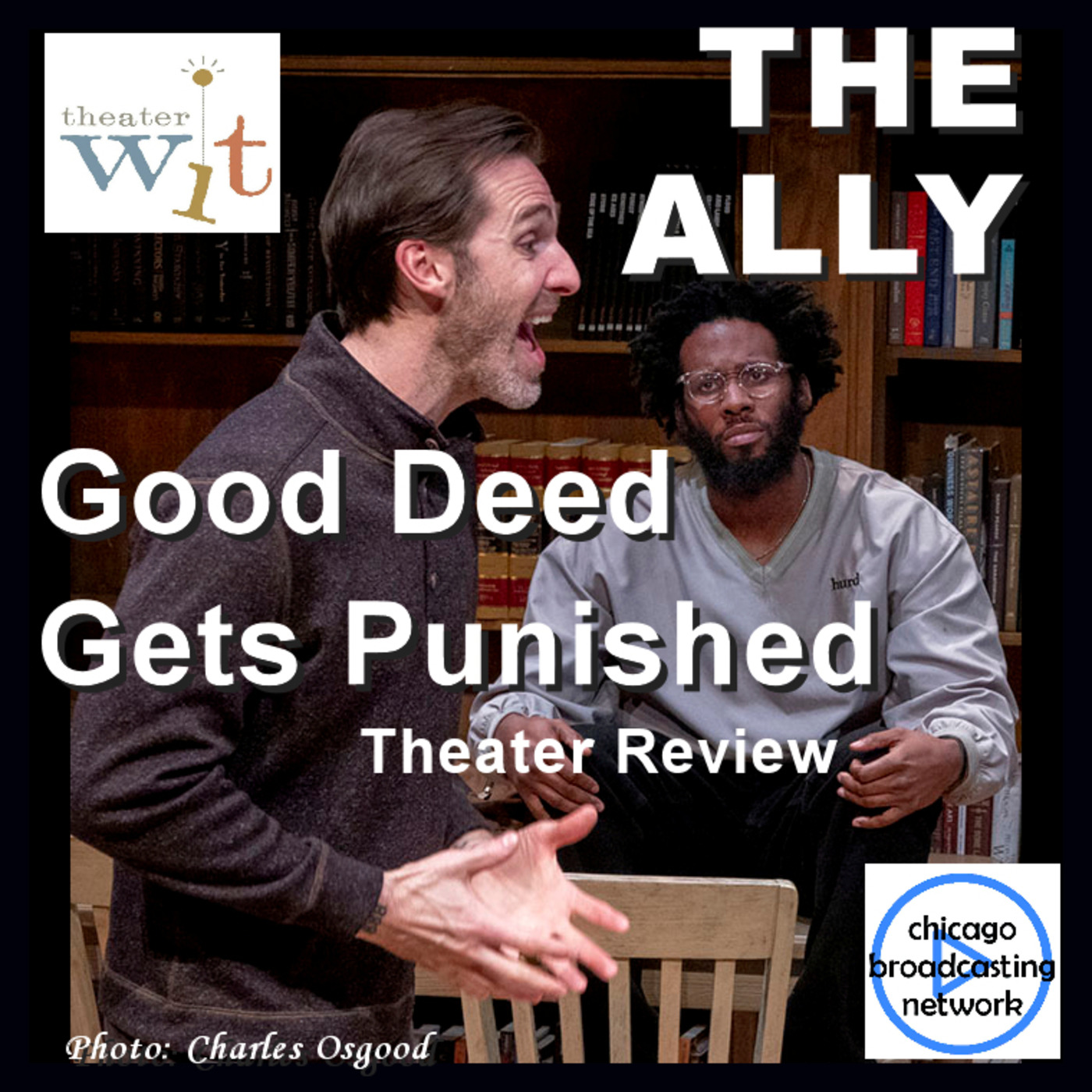 Episode 51: Review: Itamar Moses’ The Ally at Theater Wit - Chicago