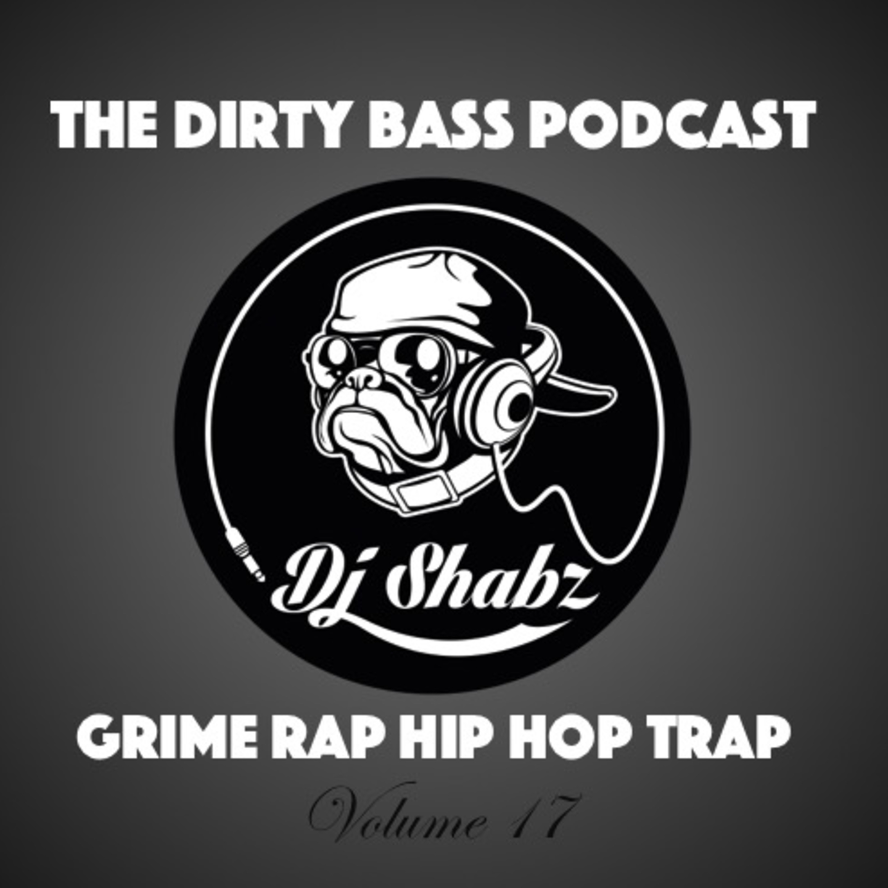 The Dirty Bass Podcast - Mixed By DJ Shabz