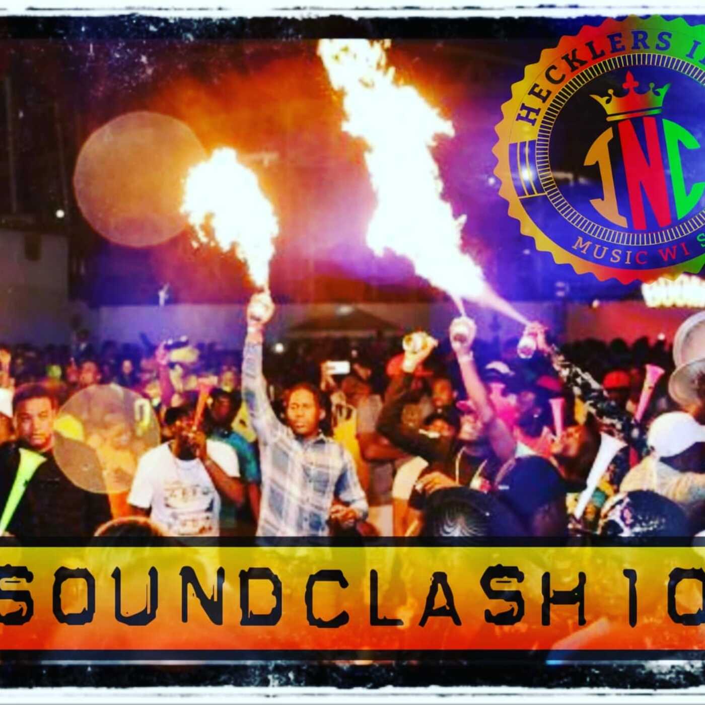 HECKLERS INC PRESENTS SOUNDCLASH 101