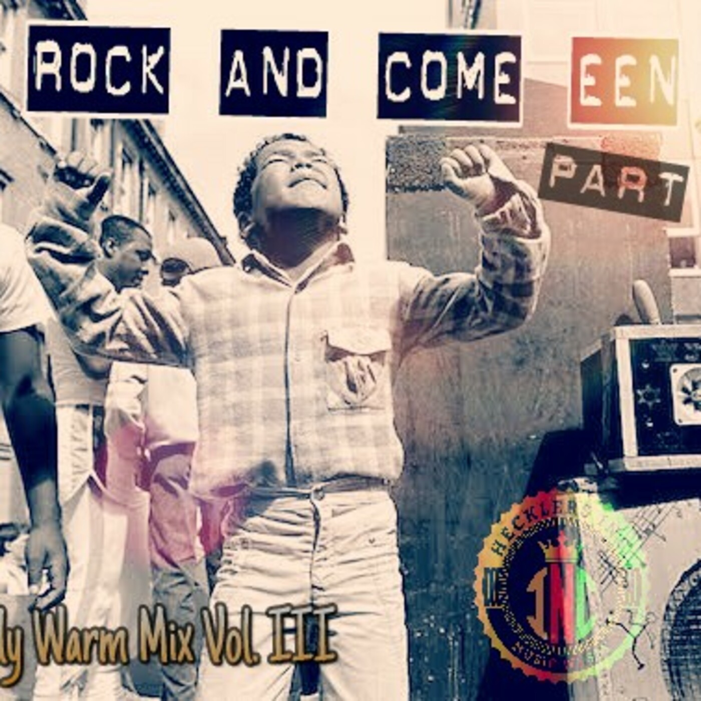 HECKLERS INC PRESENTS ROCK AND COME EEN PART 3