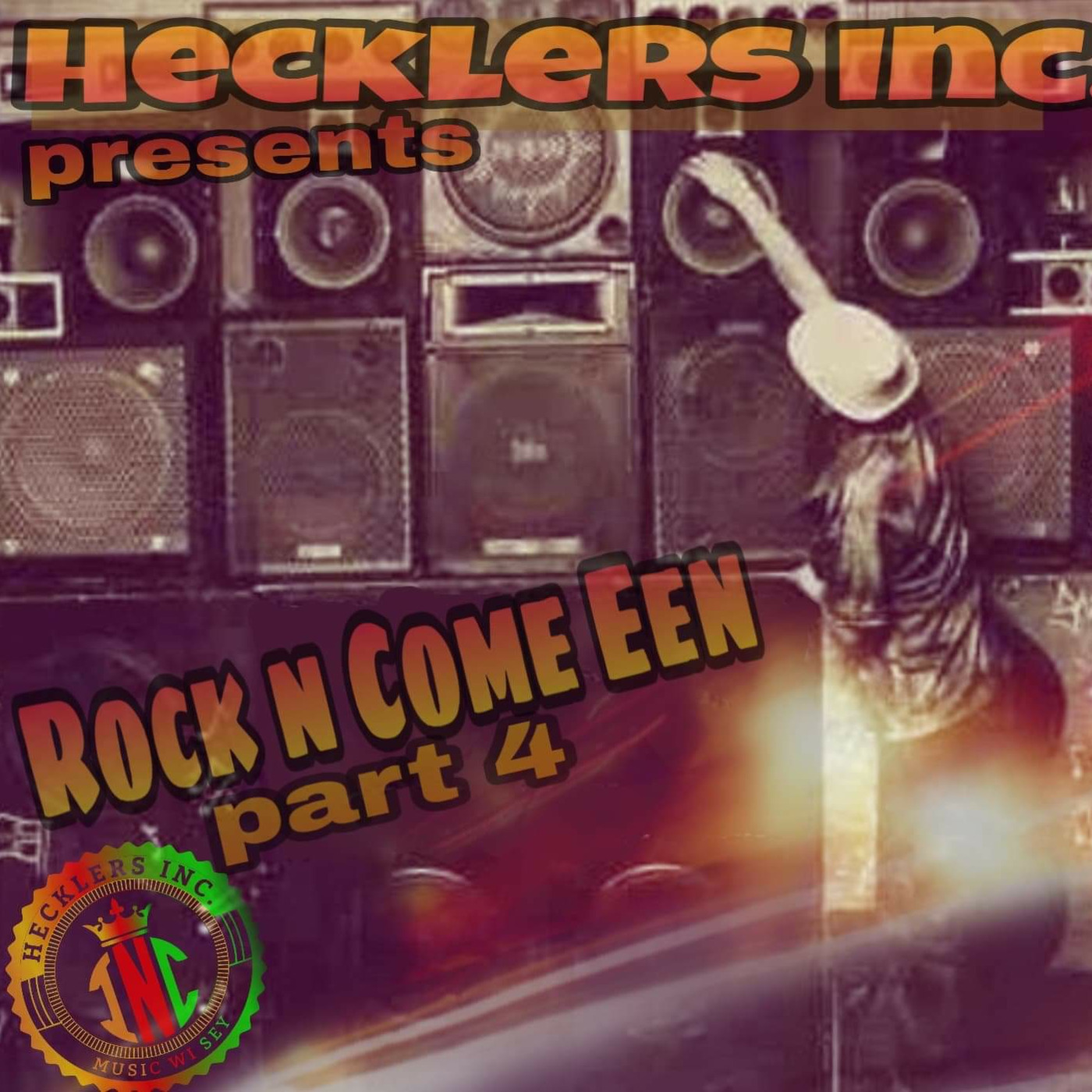 HECKLERS INC PRESENTS ROCK N COME EEN PART 4